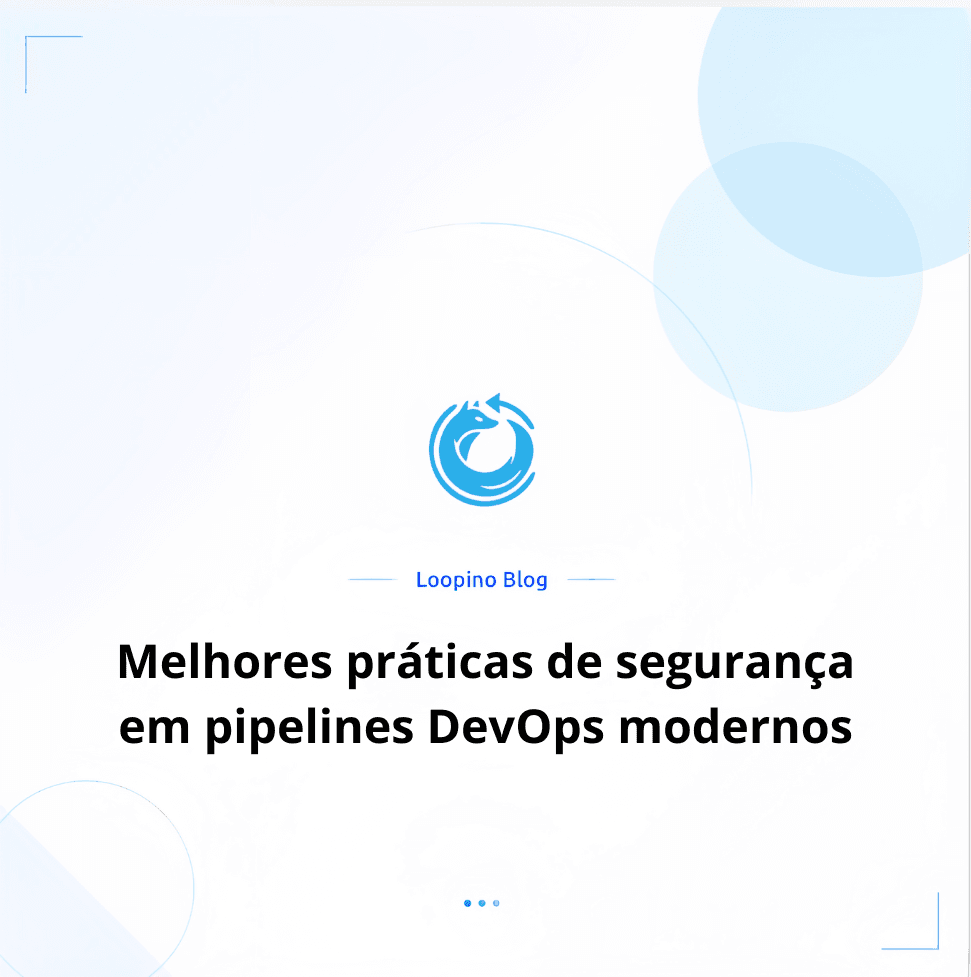 Melhores práticas de segurança em pipelines DevOps modernos