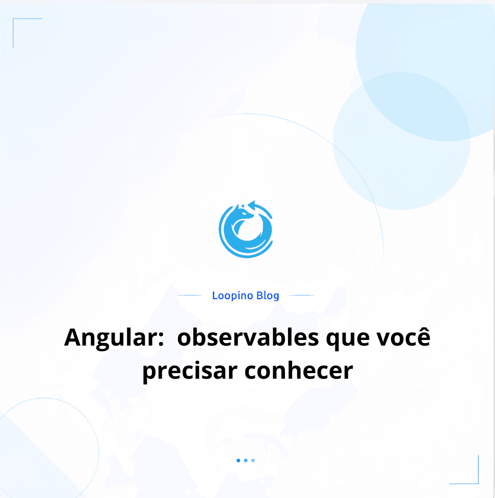 Angular:  observables que você precisar conhecer