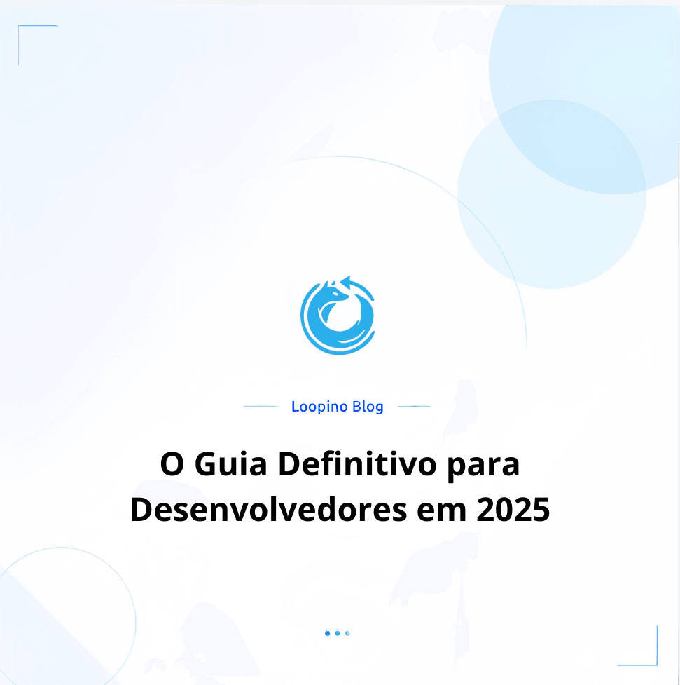 O Guia Definitivo para Desenvolvedores em 2025