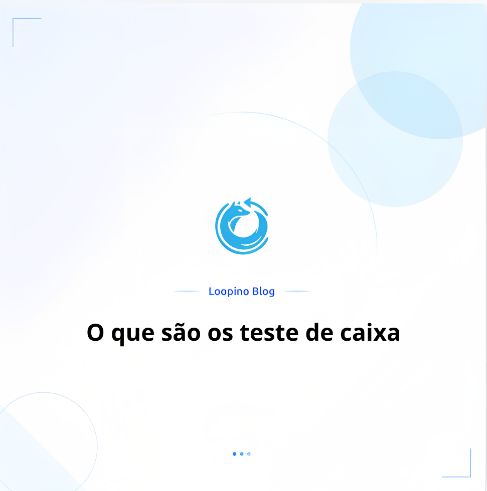 O que são os teste de caixa?