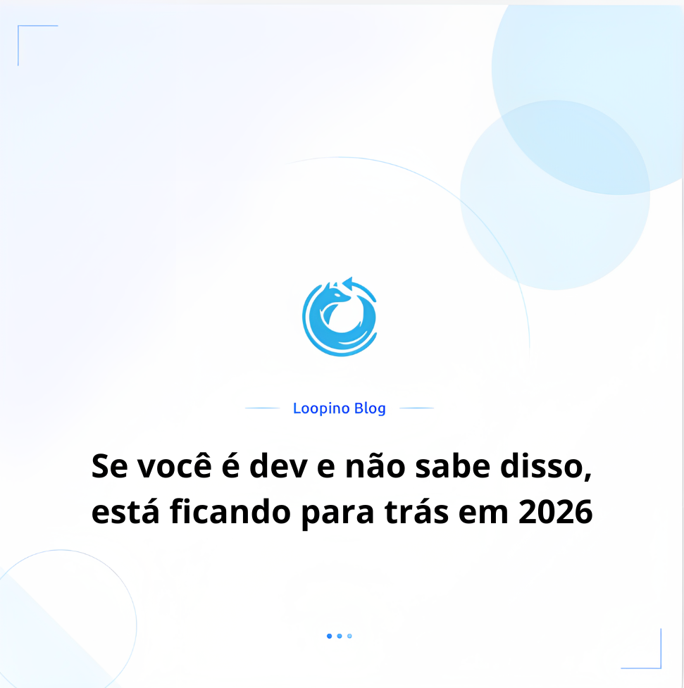 Se você é dev e não sabe disso, está ficando para trás em 2026