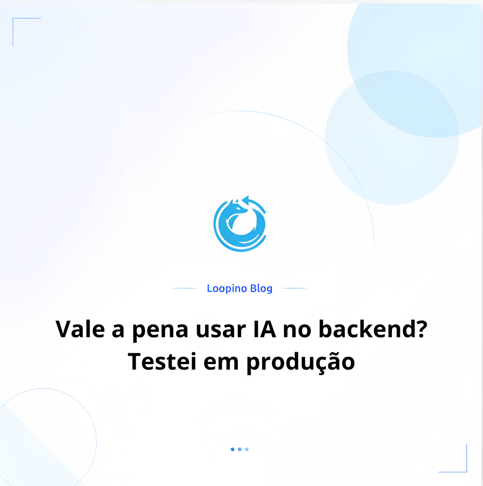 Vale a pena usar IA no backend? Testei em produção