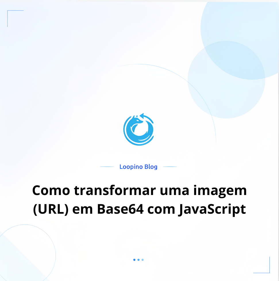 Como transformar uma imagem em Base64 com JavaScript