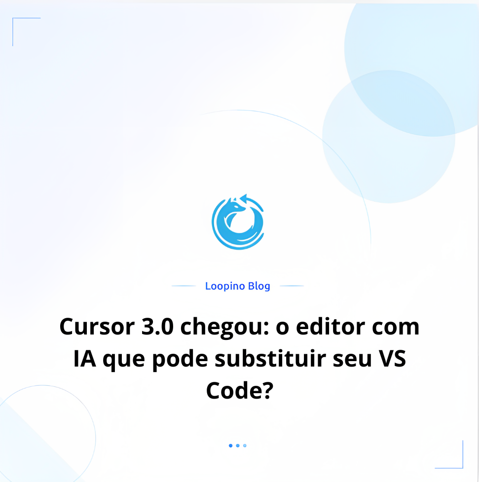 Cursor 3.0 chegou: o editor com IA que pode substituir seu VS Code?