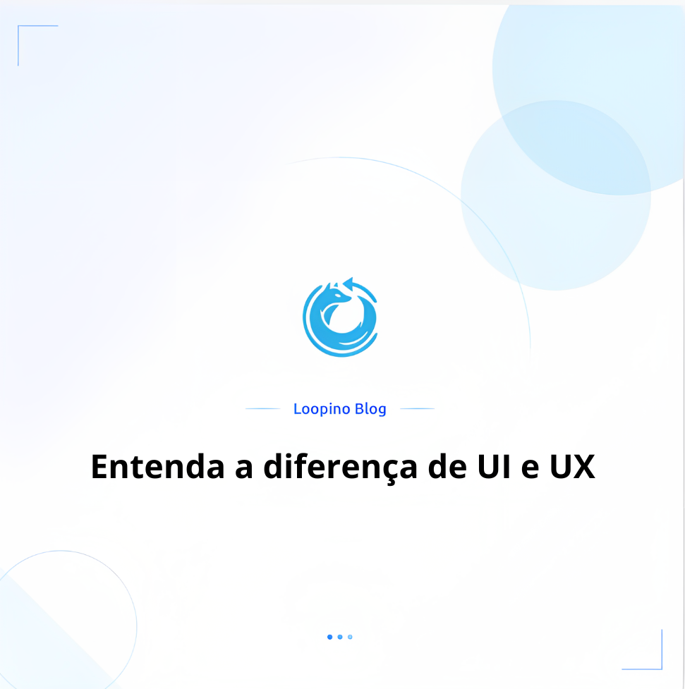 Entenda a diferença de UI e UX