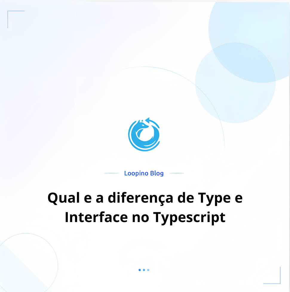 Qual e a diferença de Type e Interface no Typescript