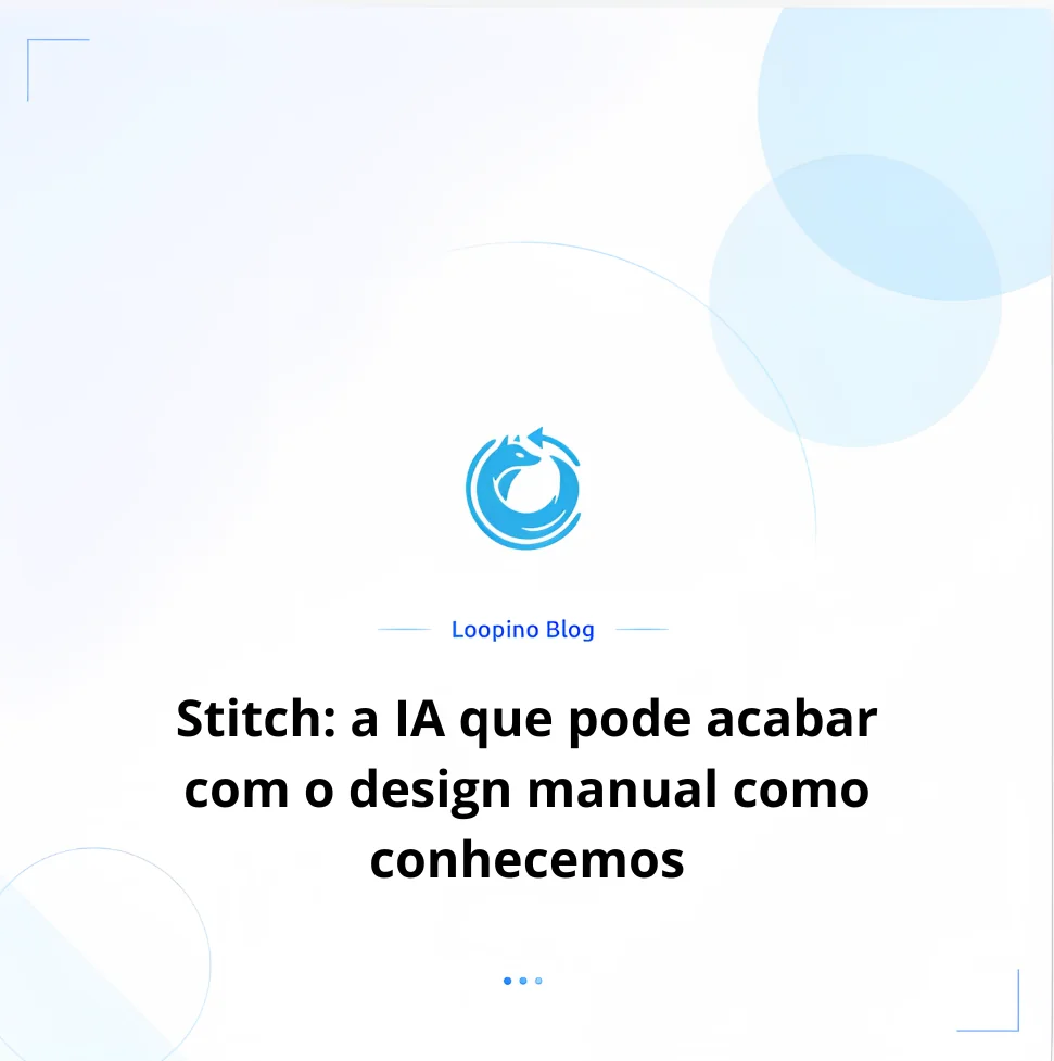 Stitch: a IA que pode acabar com o design manual como conhecemos